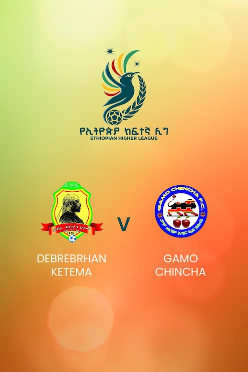 Debrebrhan Ketema - Gamo Chincha | Ethiopian Higher League 2024/2025 | Match complet