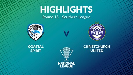 Coastal Spirit v Christchurch United | Round 15 | Southern League | Men's National League Regional Phase | Highlights