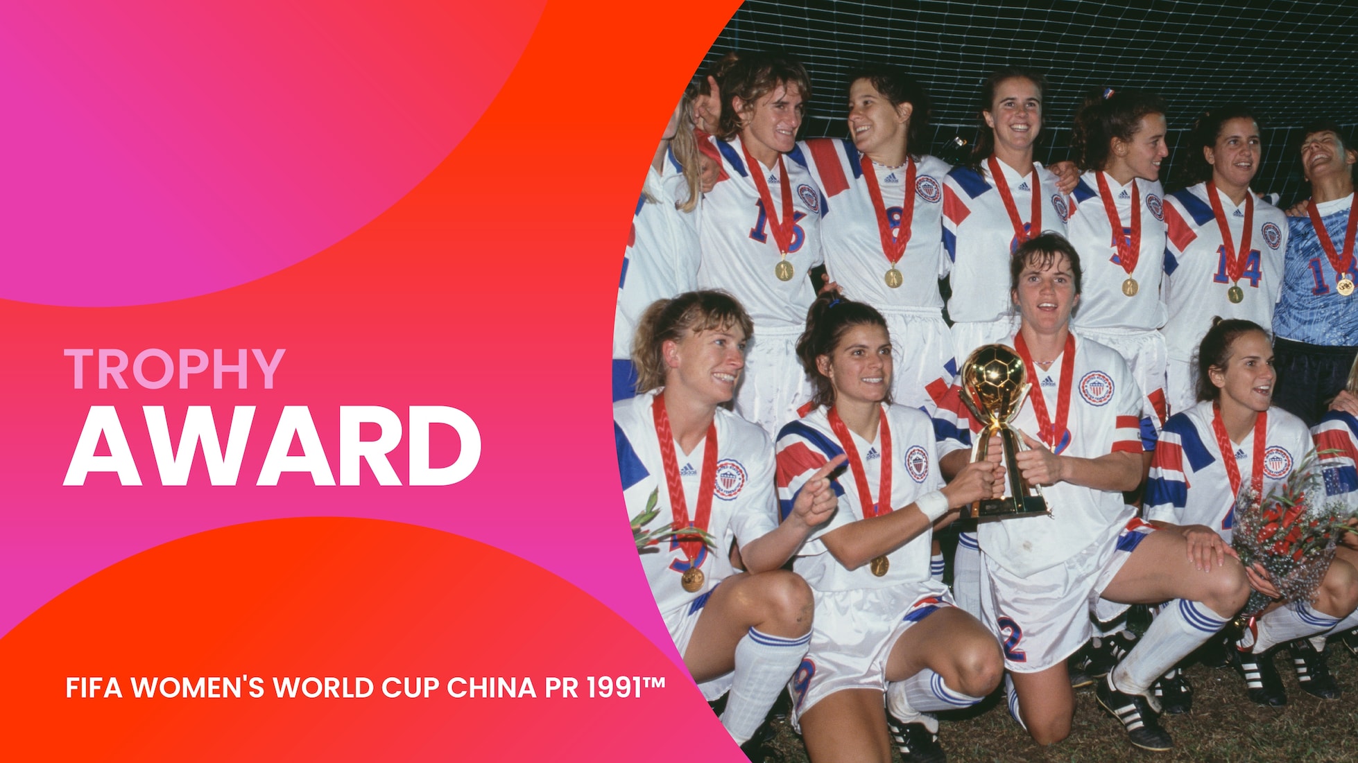 Entrega del trofeo | Copa Mundial del Fútbol Femenino de la FIFA RP China 1991™