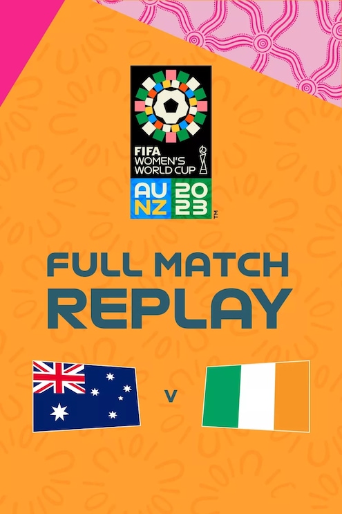 Australia v Republic of Ireland | Group B | FIFA Women's World Cup Australia & New Zealand 2023™ | Full Match Replay