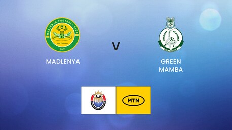 Madlenya FC vs Green Mamba FC | MTN Premier League | Eswatini 2024/25 | Partido completo