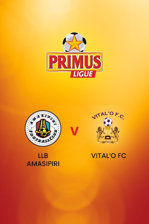 LLB Amasipiri FC  - Vital'O FC  | Primus League 2024/25 | Match Complet