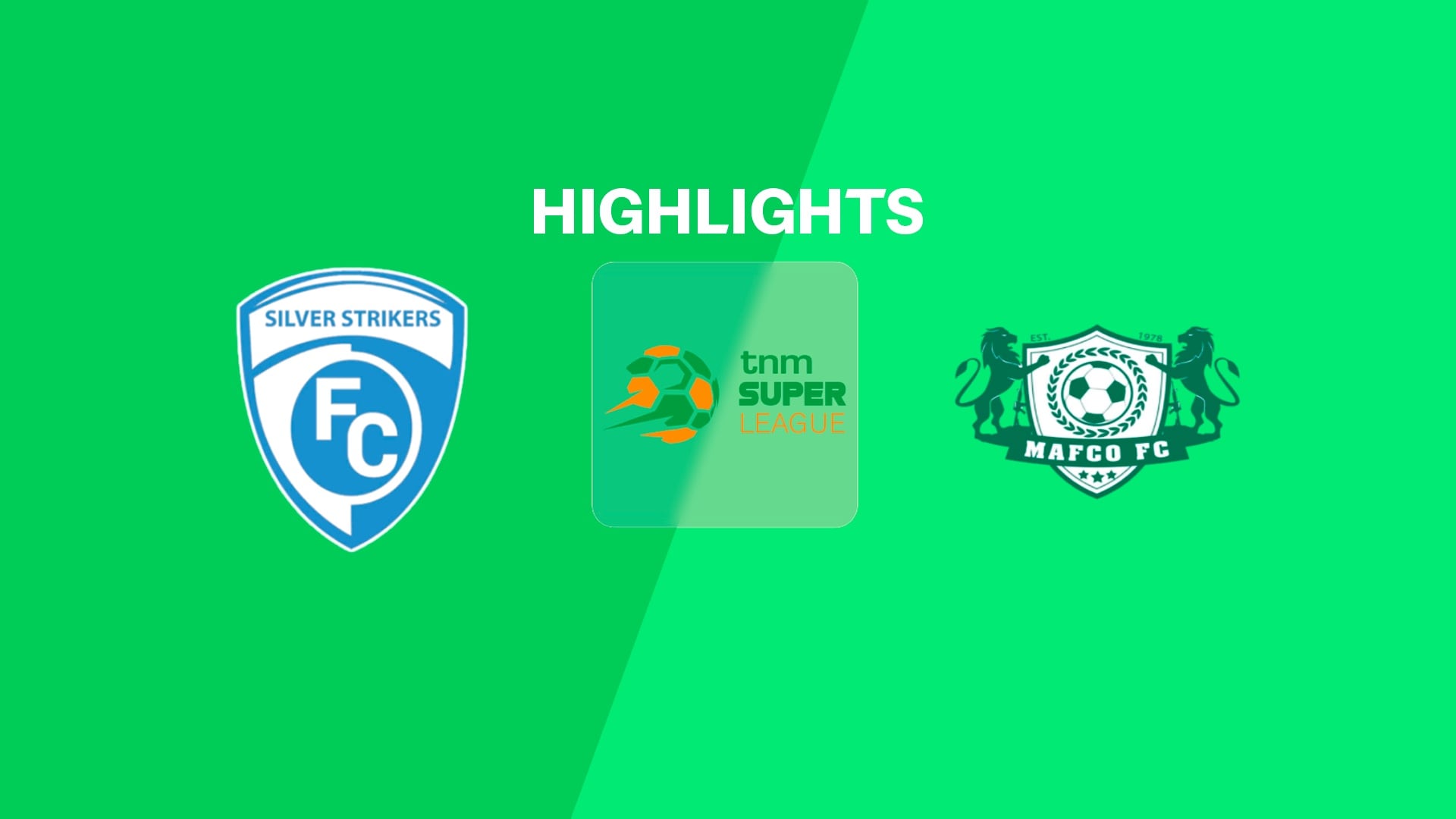 Silver Strikers FC v MAFCO FC | TNM Super League 2025 | Highlights