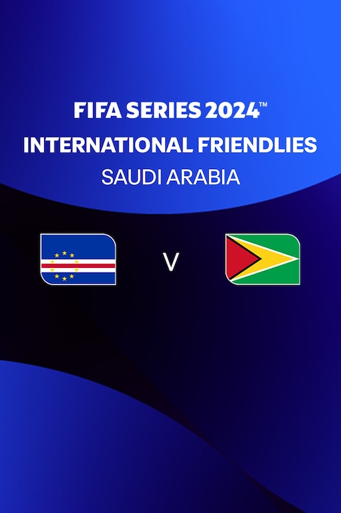 Kap Verde - Guyana | FIFA Series 2024 Saudiarabien™ | Spiel in voller Länge