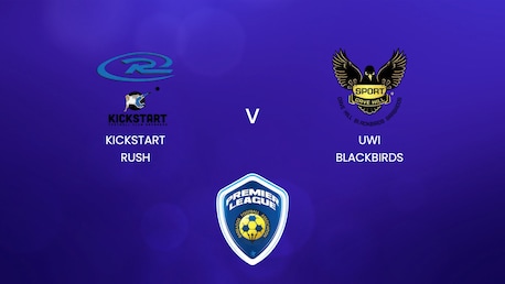 Kickstart Rush - UWI Blackbirds | BFA Premier League 2025 | Match complet