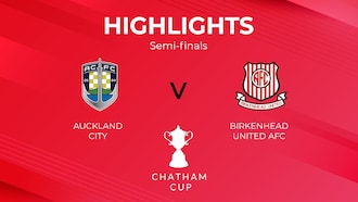 Auckland City FC v Birkenhead United | Semi-finals | Chatham Cup | Highlights