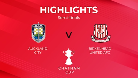 Auckland City FC x Birkenhead United | Semifinais | Chatham Cup | Melhores momentos