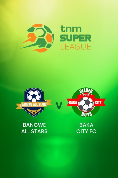 Bangwe All Stars - Baka City | TNM Super League | Malawi | Match Complet