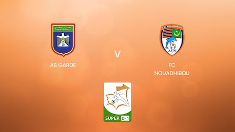 AS Garde - FC Nouadhibou | Super D-1 2024/25 | Mauritanie | Match complet