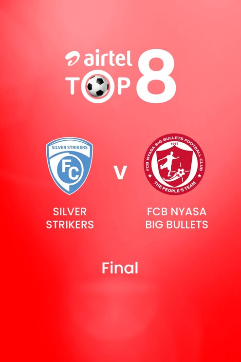 Silver Strikers vs FCB Nyasa Big Bullets | Final | Airtel Top 8 2024 | Malawi | Partido completo