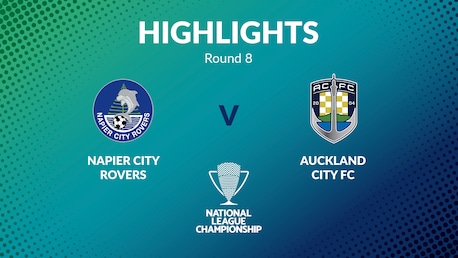 Napier City Rovers v Auckland City FC | Men's National League Championship 2024 | Highlights