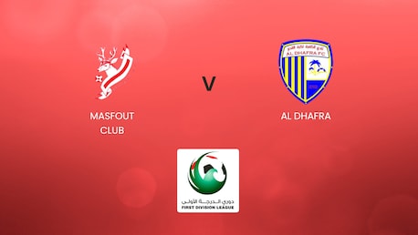 Masfout Club v Al Dhafra | UAE First Division League | Full Match Replay