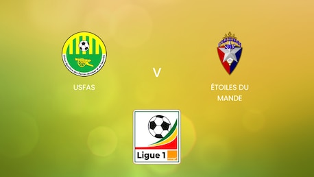 USFAS v Étoiles Du Mande | Ligue 1 Pro Orange 2024/25 | Mali | Full Match Replay