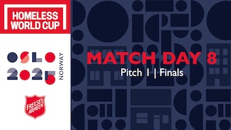 Homeless World Cup Day 8 | Finals | Pitch 1 | Replay