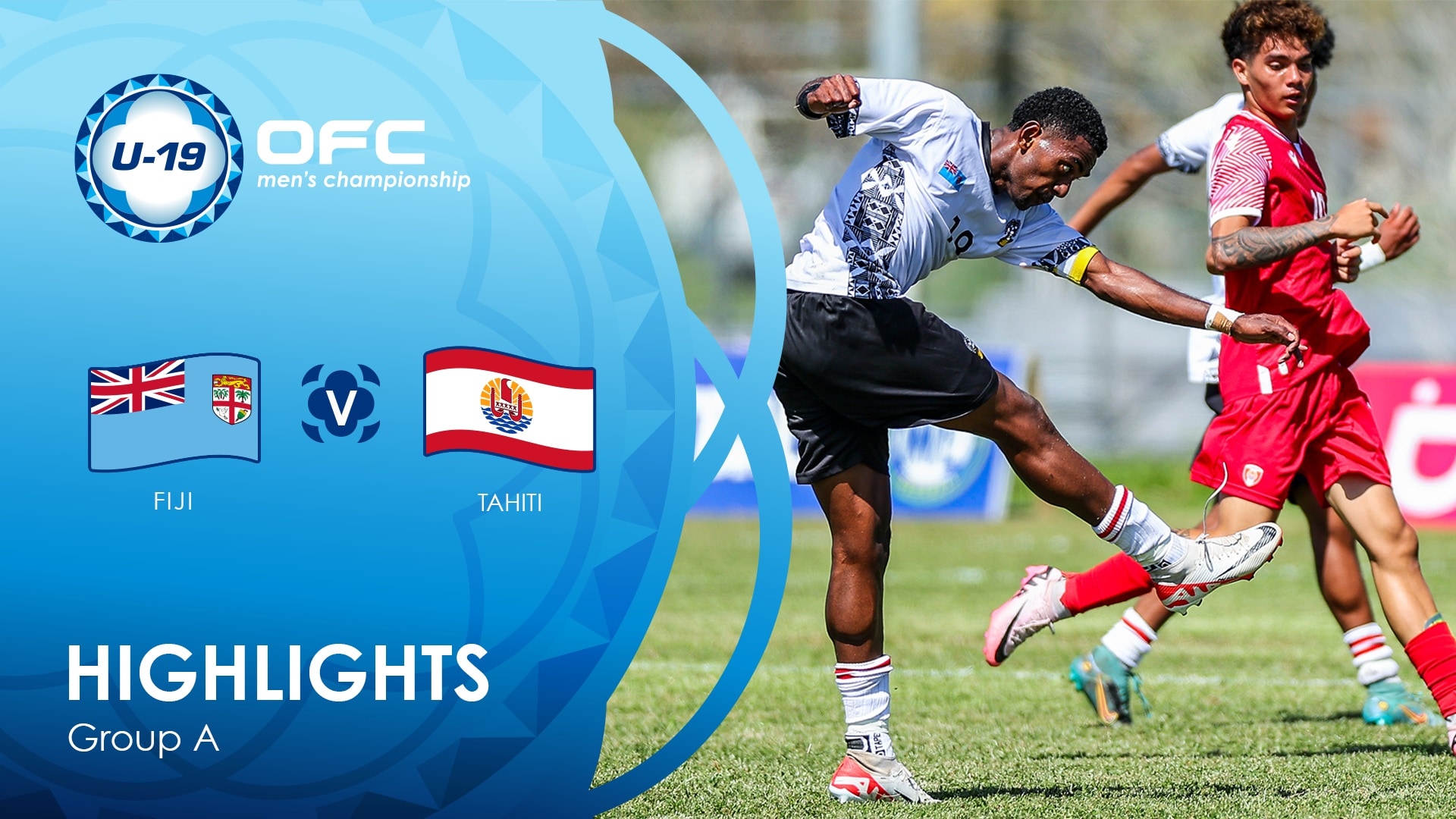 Figi - Tahiti | Gruppo A | OFC U-19 Men's Championship | Highlights