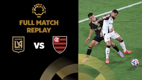 LAFC - CR Flamengo | Gruppe D | FIFA Club World Cup 2025™ | Spiel in voller Länge