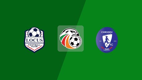 Locus FC v Chirundu United | ZPL National League 2025/26 | Full Match Replay