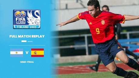Argentina - Spagna | Semifinali | FIFA Under 17 World Championship Finlandia 2003™ | Match completo