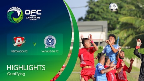 Veitongo FC v Vaivase-Tai FC | OFC Men’s Champions League Qualifying | Highlights