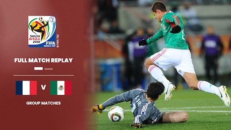 Francia vs México | Grupo A | Copa Mundial de la FIFA Sudáfrica 2010™ | Partido Completo