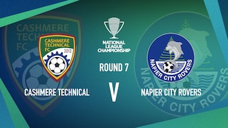 Cashmere Technical v Napier City Rovers | Men’s National League Championship |Full Match Replay