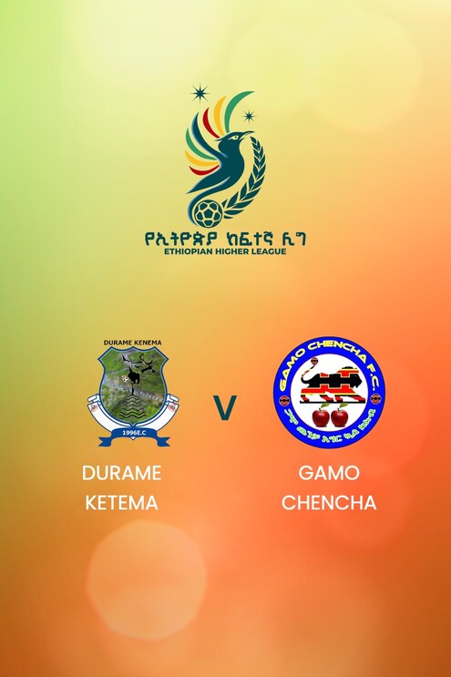 Durame Ketema v Gamo Chencha | Ethiopian Higher League 2024 | Live Stream | Full Match Replay