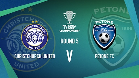 Christchurch United v Petone FC | Men’s National League Championship | Highlights