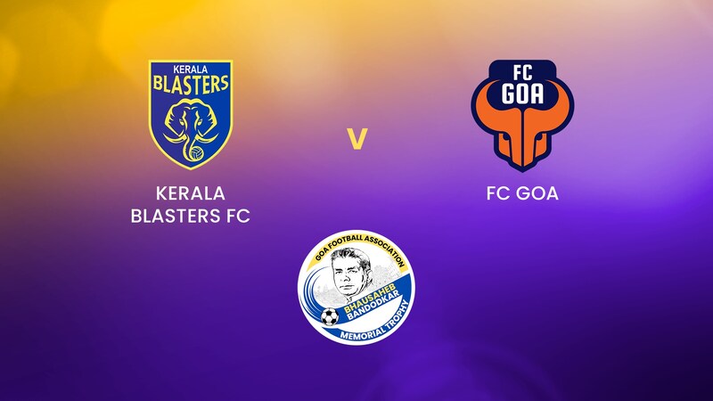 Kerala Blasters FC v FC Goa | Final | Bhausaheb Bandodkar Memorial ...