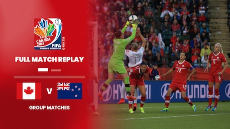 Canadá vs Nueva Zelanda | Grupo A | Copa Mundial Femenina de la FIFA Canadá 2015™ | Partido Completo