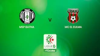 MSP Batna - MC El Eulma | Ligue 2 | Algérie | Match Complet