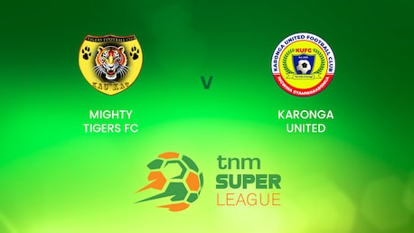 Mighty Tigers v Karonga United | TNM Super League | Malawi | Full Match Replay