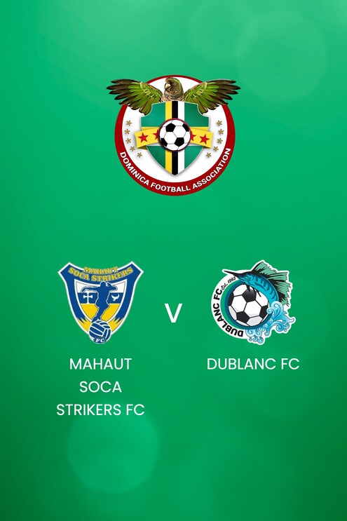 Mahaut Soca Strikers FC x Dublanc FC | DFA Premier League 2025 | Jogo completo