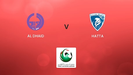 Al Dhaid vs Hatta | First Division League | Partido completo
