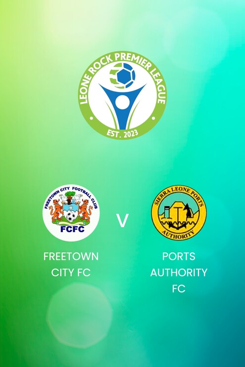 Freetown City FC v Ports Authority FC | Leone Rock Premier League | Full Match Replay