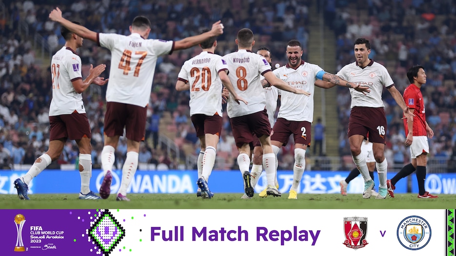 Urawa Red Diamonds v Manchester City FC | Semi-finals | FIFA Club World Cup Saudi Arabia 2023™ | Full Match Replay