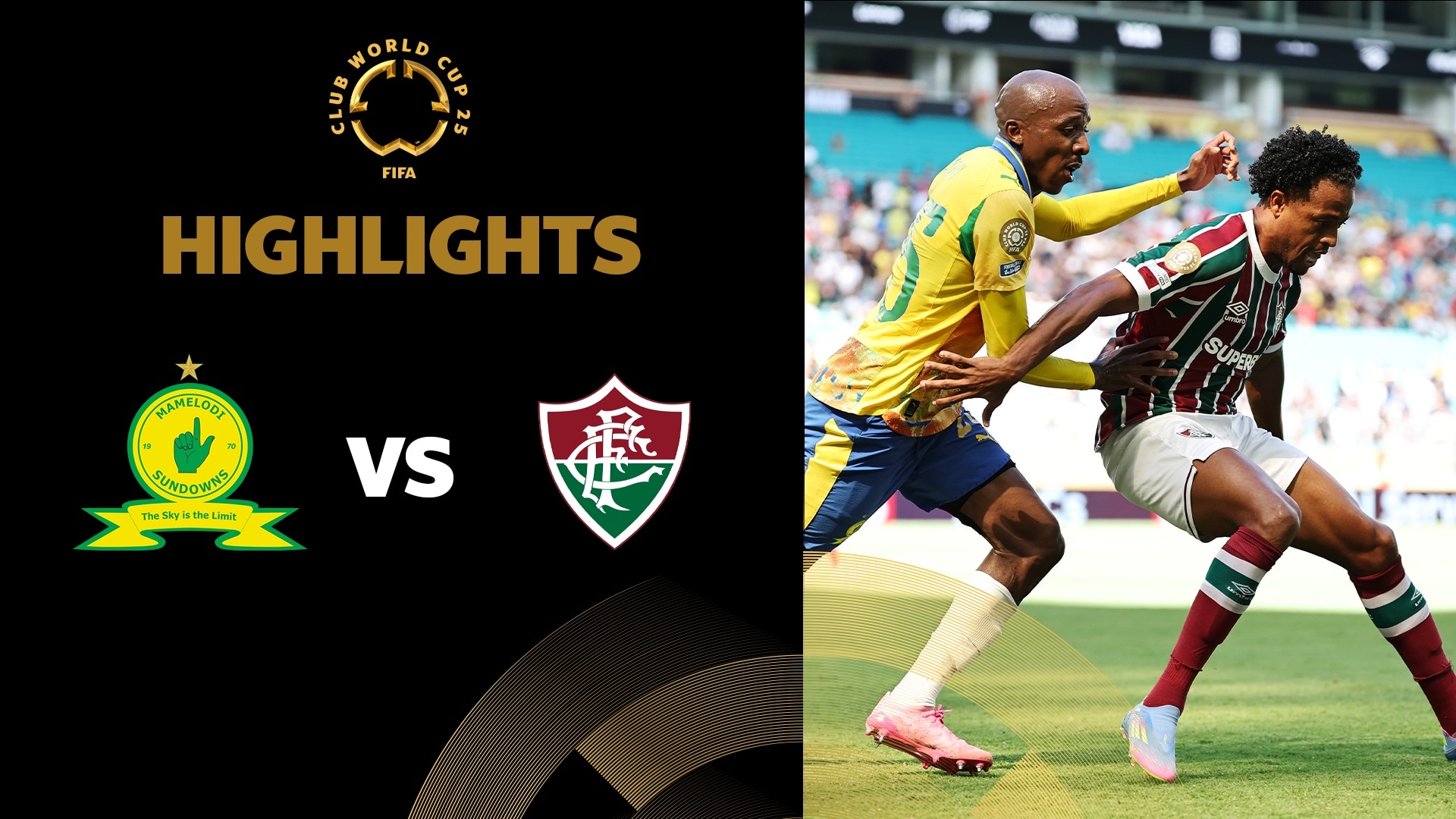 Mamelodi Sundowns FC - Fluminense FC | Gruppe F | FIFA Club World Cup 2025™ | Highlights