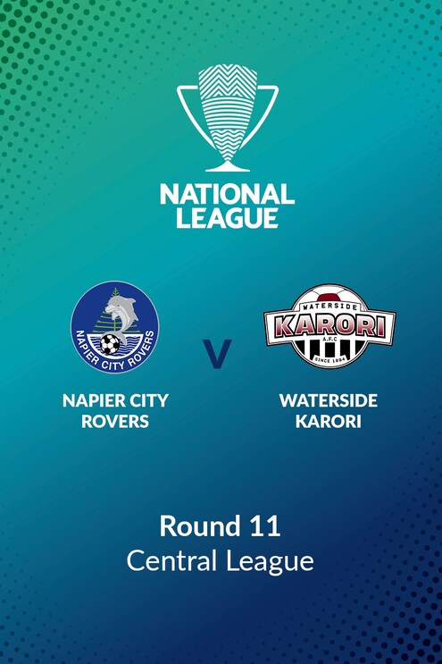 Napier City Rovers v Waterside Karori | Regular Season | Central League ...