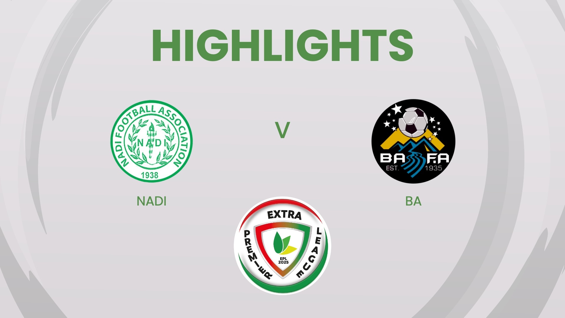 Nadi v Ba | Extra Premier League 2025 | Highlights