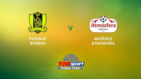 FK Panevėžys B - Vilniaus Riteriai | TOPsport Pirma lyga | Spiel in voller Länge