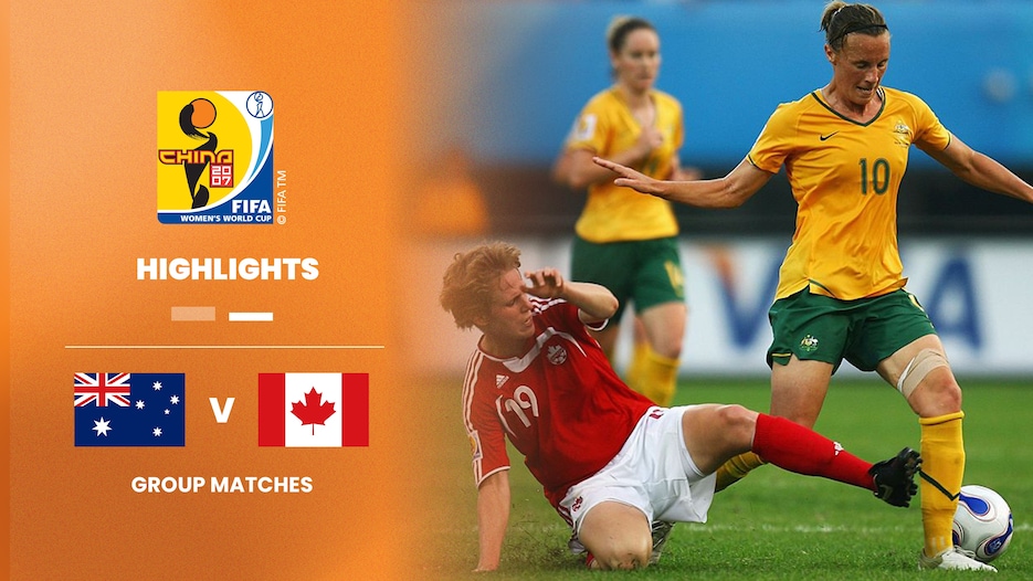 Australia v Canada | Group C | FIFA Women's World Cup China 2007™ | Highlights