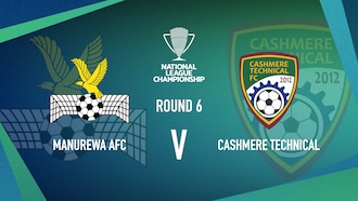 Manurewa AFC v Cashmere Technical | Men’s National League Championship | Full Match Replay