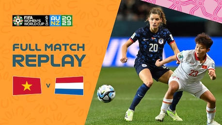Vietnam v Netherlands | Group E | FIFA Women's World Cup Australia & New Zealand 2023™ | Full Match Replay