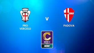 Pro Vercelli - Padova | Serie C NOW | Match complet