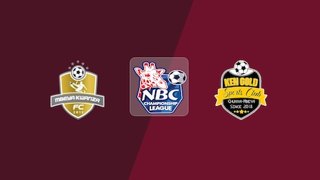 Mbeya Kwanza FC - Ken Gold | Championship League 2025/26 | Match complet