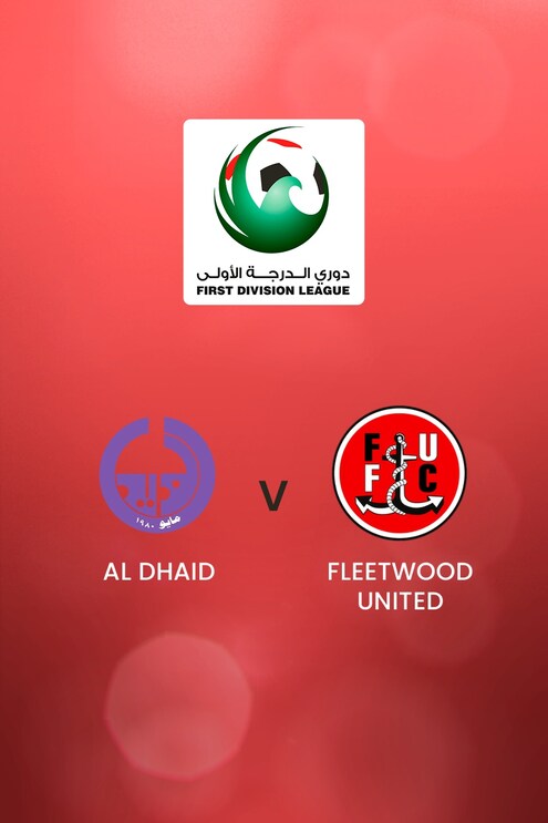 Al Dhaid x Fleetwood United | First Division League | Jogo completo