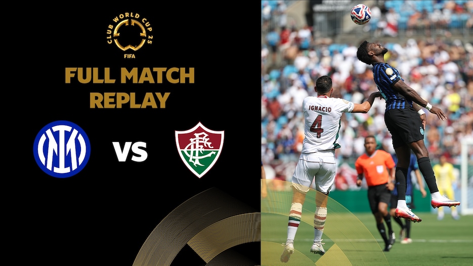 FC Internazionale Milano v Fluminense FC | Round of 16 | FIFA Club World Cup 2025™ | Full Match Replay