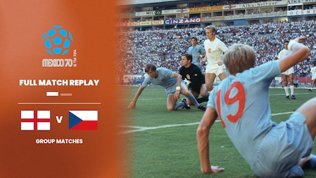 Inghilterra - Cecoslovacchia | Gruppo 3 | Coppa del Mondo FIFA Messico 1970 | Match completo