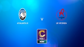 Atalanta II x LR Vicenza | Serie C NOW| Jogo completo