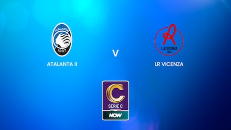 Atalanta II vs LR Vicenza | Serie C NOW| Partido completo