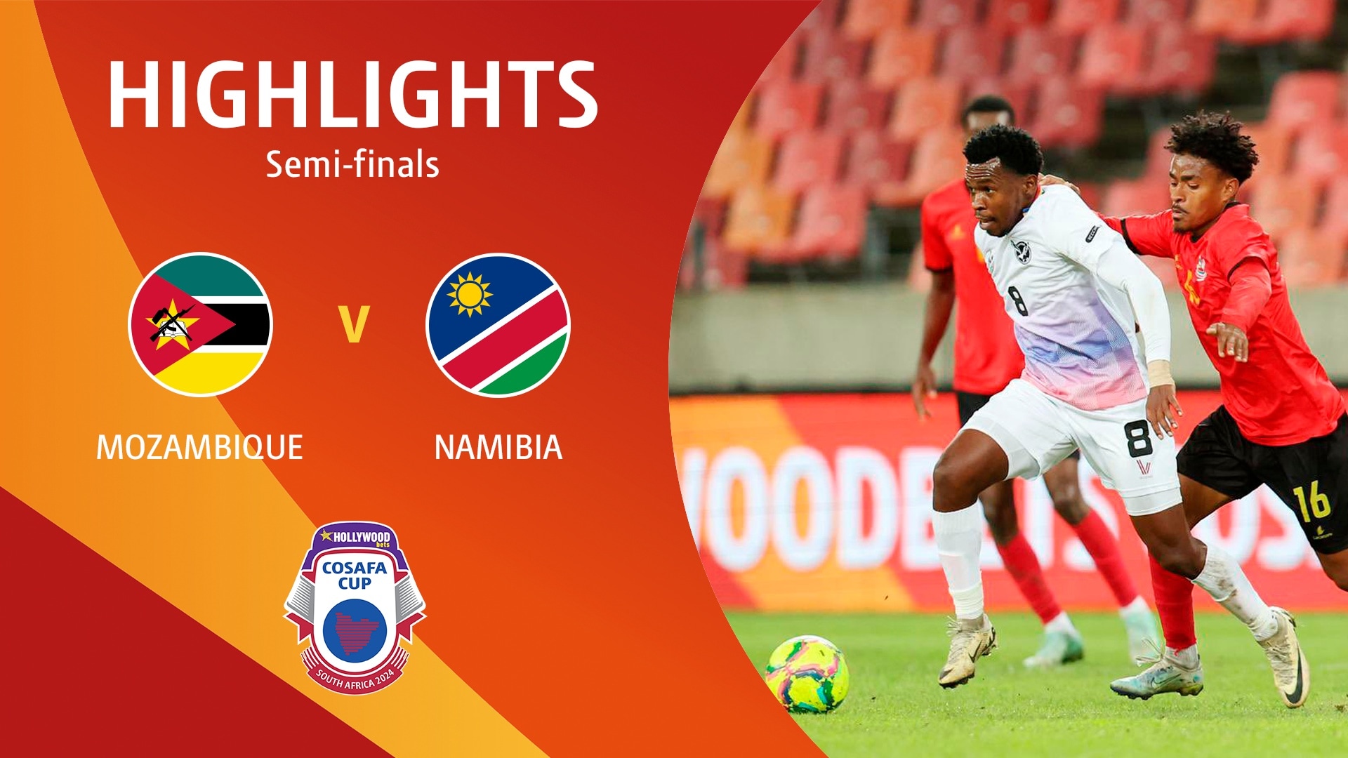 Mozambique vs Namibia | Semifinales | HOLLYWOODBETS Copa COSAFA 2024 | Highlights